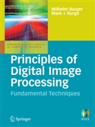 Mark Burge, Mark J Burge, Mark J. Burge, Mark James Burge, Wilhel Burger, Wilhelm Burger - Principles of Digital Image Processing