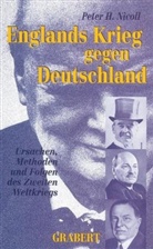 Peter H. Nicoll - Englands Krieg gegen Deutschland