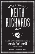 Jessica West, Jessica Pallington West, Pallington West, West Jessica Pallington - What Would Keith Richards Do?