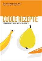 Ingeborg Hanreich, Britta Macho - Coole Rezepte für Jausen, Pausen und Feste