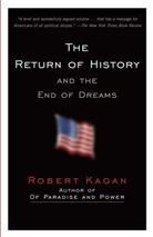 Robert Kagan - The Return of History and the End of Dreams