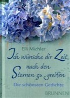 Elli Michler - Ich wünsche dir Zeit, nach den Sternen zu greifen