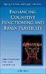 Wojtek Chodzko-Zajko, Wojtek J. Chodzko-Zajko, Arthur Kramer, Arthur F. Kramer, Leonard Poon, Leonard W. Poon - Enhancing Cognitive Functioning and Brain Plasticity