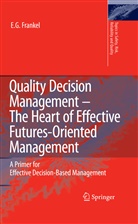 E G Frankel, E. G. Frankel, E.G. Frankel - Quality Decision Management -The Heart of Effective Futures-Oriented Management