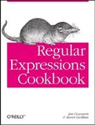 Jan Goyvaerts, Steven Levithan - Regular Expressions Cookbook
