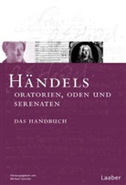 Greta Haenen, Hans J. Marx, Michae Zywietz, Michael Zywietz - Das Händel-Handbuch - 3: Händels Oratorien, Oden und Serenaten