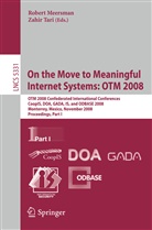 Robert Meersman, Zahi Tari, Zahir Tari - On the Move to Meaningful Internet Systems: OTM 2008. Pt.1