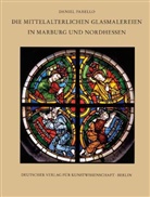 Daniel Parello, Deutscher Verein f. Kunstwissenschaft, Hartmut Scholz - Corpus Vitrearum medii Aevi Deutschland / Die mittelalterlichen Glasmalerein in Marburg und Nordhessen