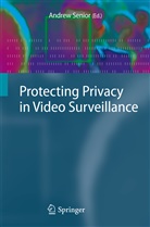 Andrew Senior, Andre Senior, Andrew Senior, Andrew W. Senior - Protecting Privacy in Video Surveillance