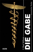 F. P. Wilson, F. Paul Wilson - Die Gabe