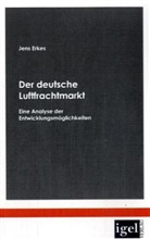 Jens Erkes - Der deutsche Luftfrachtmarkt