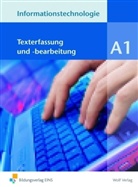 Ingrid Brem, Wolfgang Flögel, Karl-Heinz Neumann - Informationstechnologie, Ausgabe Realschule Bayern - Modul A.1: Texterfassung und-bearbeitung