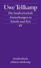 Uwe Tellkamp - Die Sandwirtschaft
