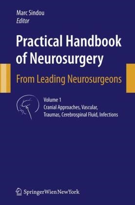 Marc Sindou, Marc P. Sindou - Practical Handbook of Neurosurgery - 1: Brain: Techniques and Cranial Approaches / Vascular, 3 Vol.