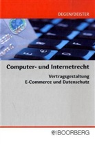 Thomas Degen, Thomas A. Degen, Jochen Deister - Computer- und Internetrecht