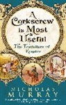 Nicholas Murray - A Corkscrew Is Most Useful