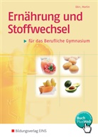 Dör, Stefa Dörr, Stefan Dörr, Stefan (Dr. Dörr, Martin, Elvir Martin... - Ernährung und Stoffwechsel / Ernährung und Stoffwechsel für das Berufliche Gymnasium, m. 1 Buch, m. 1 Beilage