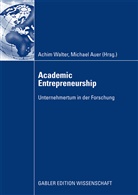 Auer, Auer, Michael Auer, Achi Walter, Achim Walter - Academic Entrepreneurship