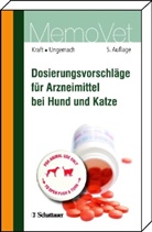 Wilfrie Kraft, Wilfried Kraft, Frit R Ungemach, Ilka U Emmerich - Dosierungsvorschläge für Arzneimittel bei Hund und Katze