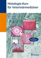 Plendl, J Plendl, Johanna Plendl, Smollic, Alfre Smollich, Alfred Smollich... - Histologie-Kurs für Veterinärmediziner