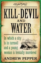 Andrew Pepper, Pepper Andrew - Kill-Devil and Water