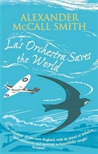 Alexander Mccall Smith, Alexander McCall Smith - La's Orchestra Saves the World