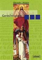 Veit J Dieterich, Veit-Jacobus Dieterich, Veit-Jakobus Dieterich, Hartmut Rupp - Oberstufe Religion, Neuausgabe: Oberstufe Religion - Gerechtigkeit
