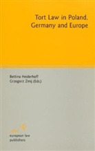 Bettina Heiderhoff, Bettina S. Heiderhoff, Grzegorz Zmij - Tort Law in Poland, Germany and Europe