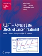 Lawrence B Marks, L. S. Constine, Louis S. Constine, L. B. Marks, Lawrence B. Marks, Paul Okunieff... - ALERT - Adverse Late Effects of Cancer Treatment
