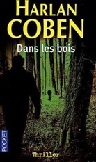 Harlan Coben - Dans les bois