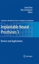 Greenbaum, Greenbaum, Elias Greenbaum, Davi Zhou, David Zhou, David D. Zhou - Implantable Neural Prostheses 1. Vol.1