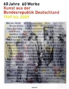 Bazon Brock, Robert Fleck, Siegfried Gohr, Walter Smerling - 60 Jahre - 60 Werke