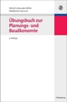 Wolfdietrich Kalusche, Dietrich-Alexande Möller, Dietrich-Alexander Möller - Planungs- und Bauökonomie: Übungsbuch zur Planungs- und Bauökonomie