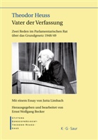 Theodor Heuss, Ernst W. Becker, Ernst Wolfgang Becker, Erns Wolfgang Becker, Ernst Wolfgang Becker - Theodor Heuss - Vater der Verfassung