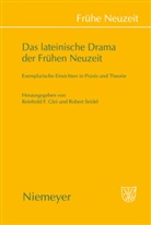 Reinhol F Glei, Reinhold F Glei, Reinhold F. Glei, Seidel, Seidel, Robert Seidel - Das lateinische Drama der Frühen Neuzeit