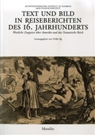 Ulrike Ilg - Text und Bild in Reiseberichten des 16. Jahrhunderts