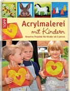Brigitte Pohle, Michael Ruder - Acrylmalerei mit Kindern