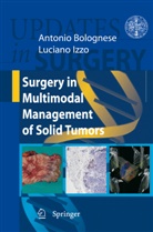 Antoni Bolognese, Antonio Bolognese, IZZO, Izzo, Luciano Izzo - Surgery in Multimodal Management of Solid Tumors