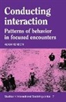 Adam Kendon, Paul Drew, Marjorie Harness Goodwin - Conducting Interaction