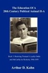 Arthur D. Kahn - The Education of a 20th Century Political Animal Part II-a