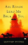 Kennedy Foster, Foster Kennedy - All Roads Lead Me Back to You