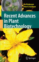 Peter B Kaufman, Peter B. Kaufman, Ar Kirakosyan, Ara Kirakosyan - Recent Advances in Plant Biotechnology