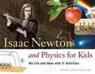 Kerrie L. Hollihan, Kerrie Logan Hollihan - Isaac Newton and Physics for Kids