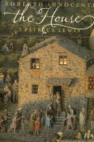 Roberto Innocenti, J Patrick Lewis, J. Patrick Lewis, Patrick Lewis, Roberto Innocenti - The House