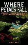 Shirley Wells - Where Petals Fall