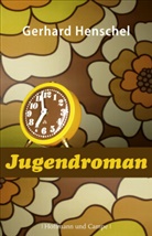 Gerhard Henschel - Jugendroman