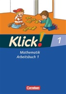 Almut Strakerjahn, Silk Burkhart, Silke Burkhart, Stefa Echtermeyer, Stefan Echtermeyer, Elke Rohr... - Klick! Mathematik, Ausgabe Westliche Bundesländer - 1: Klick! Mathematik - Unterstufe, Förderschule - Lehrwerk für Lernende mit Förderbedarf - 1. Schuljahr. Tl.1