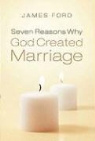 James Ford, James Ford Jr - Seven Reasons Why God Created Marriage