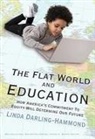 Linda Darling-Hammond, James A Banks, James A. Banks - The Flat World and Education