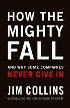 Jim Collins - How the Mighty Fall